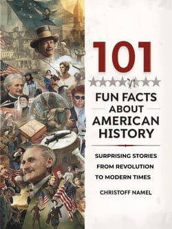 101 Fun Facts About American History: Surprising Stories from Revolution to Modern Times - american history, #1