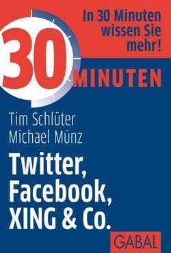 30 Minuten Twitter, Facebook, XING &amp; Co.