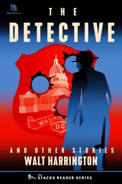 The Detective: And Other True Stories - The Stacks Reader Series, #5