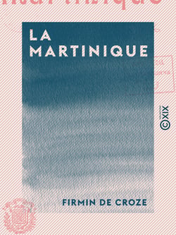 La Martinique - Catastrophe de Saint-Pierre