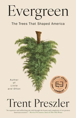 Evergreen - The Trees That Shaped America