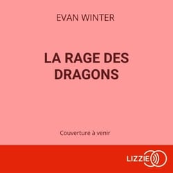 La rage des dragons