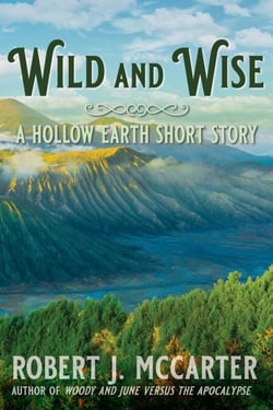 Wild and Wise - Hollow Earth Stories, #2