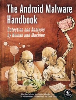 The Android Malware Handbook - Detection and Analysis by Human and Machine