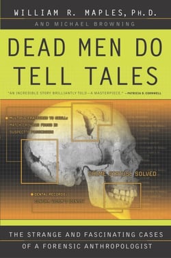Dead Men Do Tell Tales - The Strange and Fascinating Cases of a Forensic Anthropologist