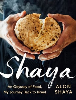Shaya - An Odyssey of Food, My Journey Back to Israel: A Cookbook