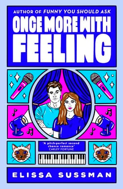 Once More With Feeling - the perfect second chance celebrity romance