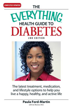The Everything Health Guide to Diabetes - The latest treatment, medication, and lifestyle options to help you live a happy, healthy, and active life