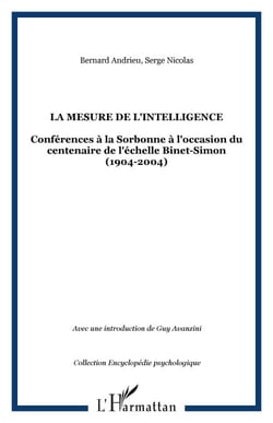 La mesure de l'intelligence - Conférences à la Sorbonne à l'occasion du centenaire de l'échelle Binet-Simon (1904-2004)