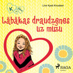 K, ka Klara 1 — Labakas draudzenes uz mužu