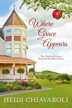 Where Grace Appears - The Orchard House Bed and Breakfast Series, #1