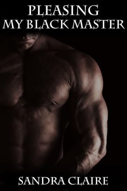 Pleasing My Black Master