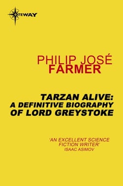 Tarzan Alive - A Definitive Biography of Lord Greystoke