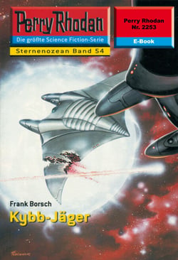Perry Rhodan 2253: Kybb-Jäger - Perry Rhodan-Zyklus "Der Sternenozean"