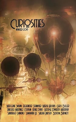 Curiosities #5 Winter 2019 - Curiosities Anthology Series, #5