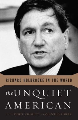 The Unquiet American - Richard Holbrooke in the World