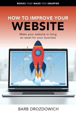 How to Improve Your Website – Make Your Website or Blog an Asset for Your Business - Books That Make You Smarter
