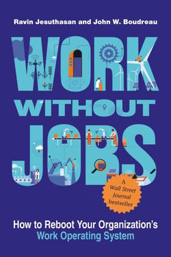 Work without Jobs - How to Reboot Your Organization’s Work Operating System