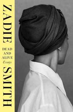 Dead and Alive - The illuminating new essay collection from the award-winning author of The Fraud