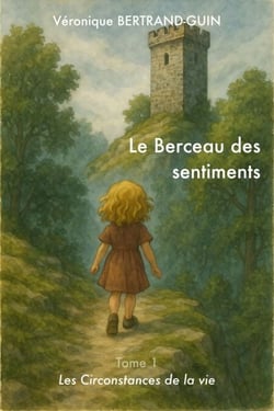 Le Berceau des sentiments – Tome 1 - Les Circonstances de la vie