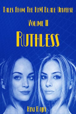 Tales from the KnM Blade Universe: Volume II - Ruthless - Tales from the KnM Blade Universe, #2