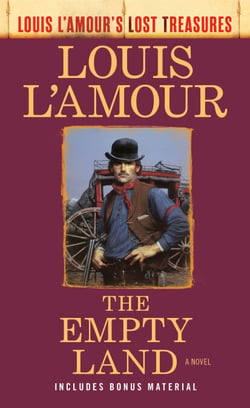 The Empty Land (Louis L'Amour's Lost Treasures) - A Novel