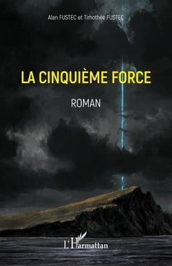 La cinquième force - Roman