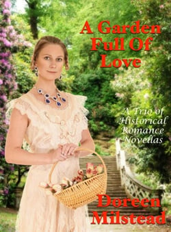 A Garden Full of Love: A Trio of Historical Romance Novellas