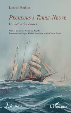 Pêcheurs à Terre-Neuve - Les héros des Bancs