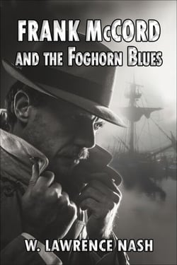 Frank McCord and the Foghorn Blues - Frank McCord Private Investigator, #1