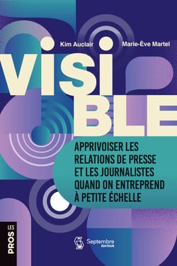 Visible - Apprivoiser les médias en tant que petite entreprise