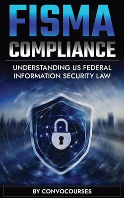 FISMA Compliance - Understanding US Federal Information Security Law - Cybersecurity &amp; Privacy Law, #2