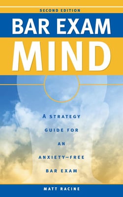 Bar Exam Mind: A Strategy Guide to an Anxiety-Free Bar Exam - Pass the Bar Exam, #3