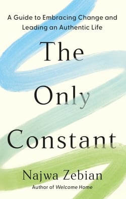 The Only Constant - A Guide to Embracing Change and Leading an Authentic Life