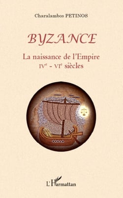 Byzance - La naissance de l'Empire (IVe-VIe siècles)