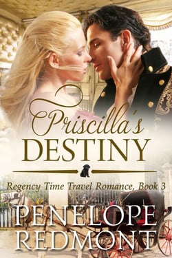 Priscilla's Destiny: Regency Time Travel Romance, Book 3 - Regency Time Travel Romance, #3