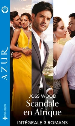 Scandale en Afrique - Intégrale 3 romans - Le baiser du Cap - La conquête d'un play-boy - L'héritière d'un scandale