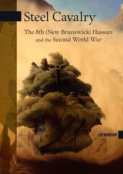 Steel Cavalry - The 8th (New Brunswick) Hussars and the Italian Campaign