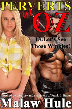 Perverts of Oz 13 – Let's See Those Winkies! - Perverts of Oz, #13