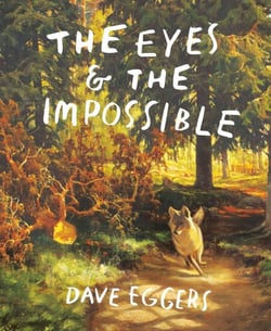 The Eyes and the Impossible - (Newbery Medal Winner)