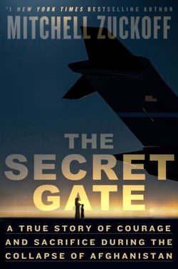 The Secret Gate - A True Story of Courage and Sacrifice During the Collapse of Afghanistan
