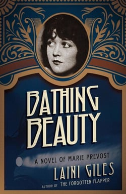 Bathing Beauty - A Novel of Marie Prevost - Forgotten Actresses, #3