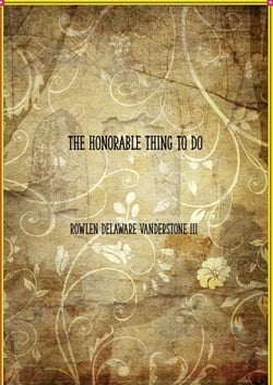 The Honorable Thing to Do