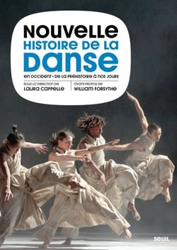 Nouvelle Histoire de la danse en Occident - De la Préhistoire à nos jours