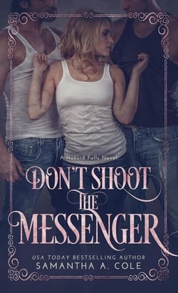 Don't Shoot the Messenger - Hazard Falls, #2