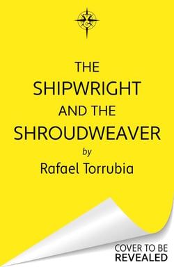 The Shipwright and the Shroudweaver - A spellbinding Scottish fantasy debut filled with fallen gods and forbidden magic perfect for fans of James Islington