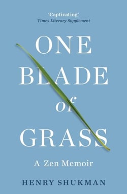 One Blade of Grass - A Zen Memoir