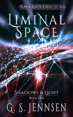 Liminal Space (Shadows &amp; Light Book One) - Amaranthe, #23