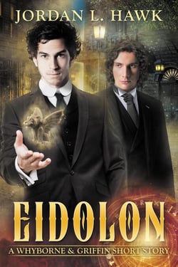 Eidolon: A Whyborne &amp; Griffin Short Story