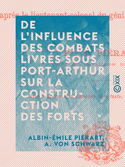 De l'influence des combats livrés sous Port-Arthur sur la construction des forts